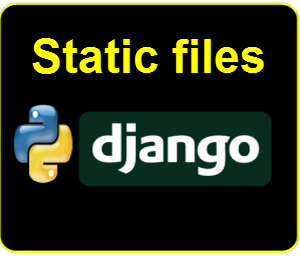 Fichiers Statiques Django