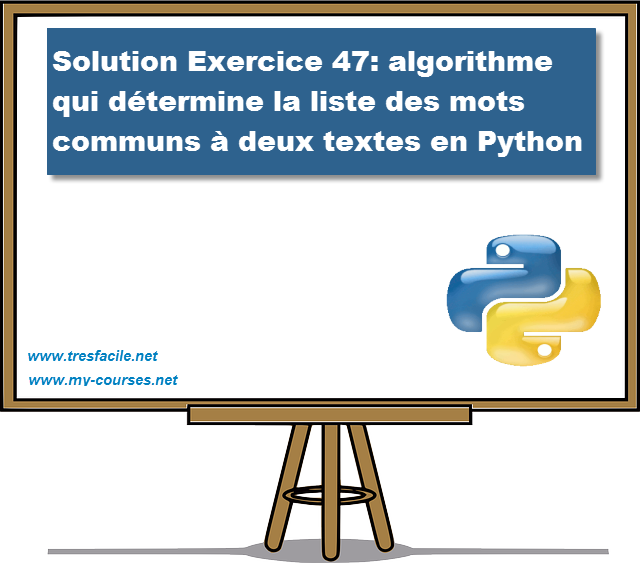 Solution Exercice 47: algorithme qui détermine la liste des mots communs à deux textes en Python