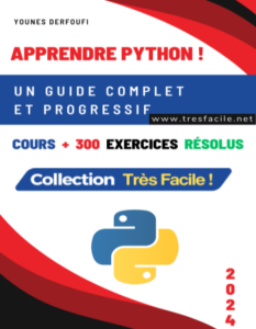 Apprendre Le Langage Python : Un Guide Complet Et Progressif – Très Facile