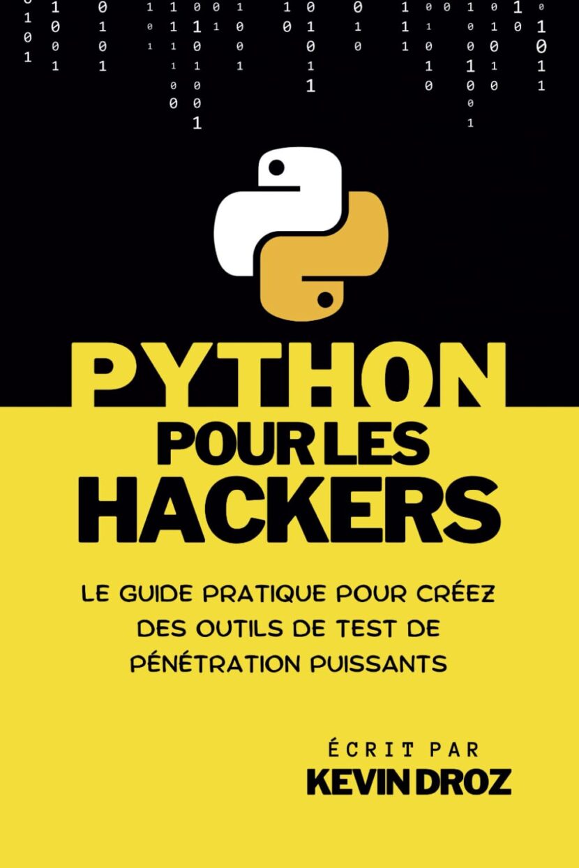 Python Pour Hackers: Créez des Outils de Test de Pénétration – Très Facile