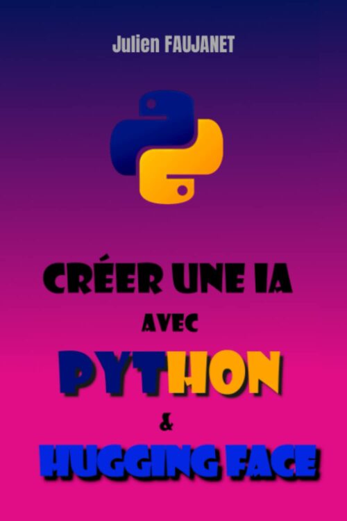 Créer une IA avec Python et Hugging Face