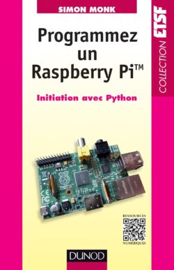 Programmez un Raspberry Pi - Initiation avec Python: Initiation avec Python Broché