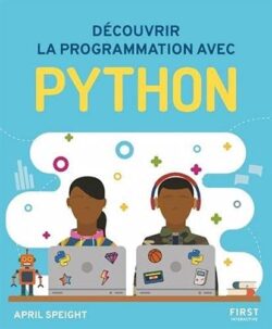 Découvrir et apprendre les bases de la programmation avec Python pour débutant