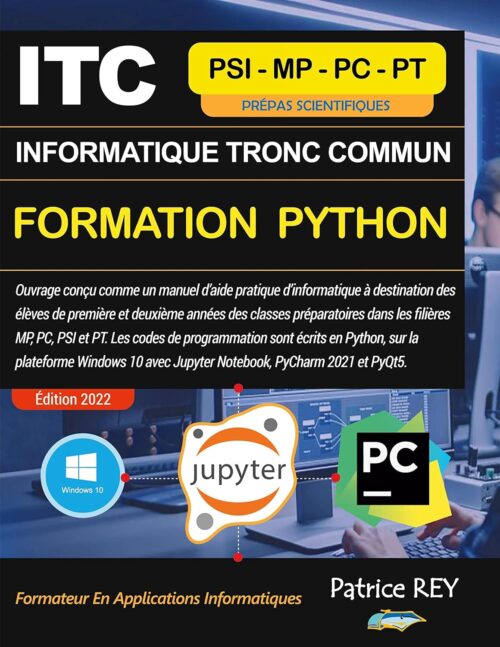 Toute l'informatique au tronc commun mpsi: python pycharm juputer et pyqt5