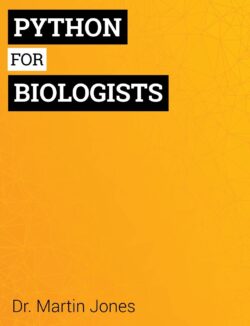 Learn Python for Biologists: A complete programming course for beginners