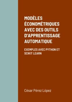 MODÈLES ÉCONOMÉTRIQUES AVEC DES OUTILS D'APPRENTISSAGE AUTOMATIQUE. EXEMPLES AVEC PYTHON ET SCIKIT LEARN