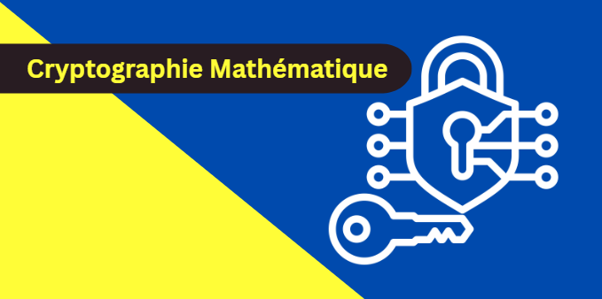 Cryptographie Mathématique