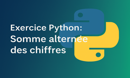 Solution Exercice 21 : Programme Python qui détermine la somme alternée des chiffres d'un entier