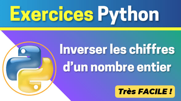 Solution Exercice 26: Algorithme Python pour inverser un nombre entier