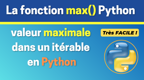 La fonction max() des listes Python