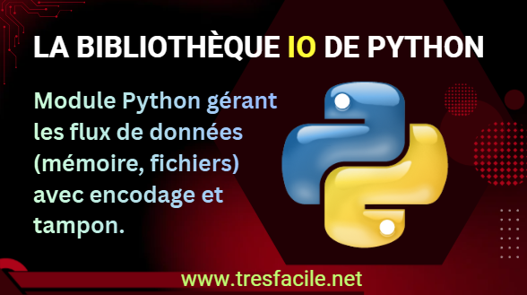 La Bibliothèque io de Python