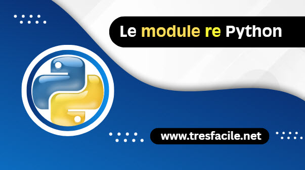 Le module Python re des expressions régulières