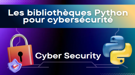 Liste de toutes les bibliothèqyes et modules python pour cybersécurité